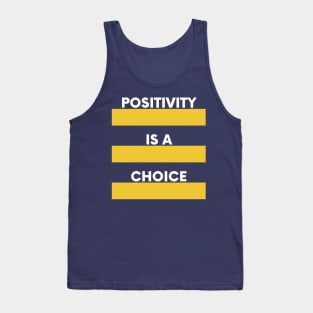 Positivity is a choice Tank Top